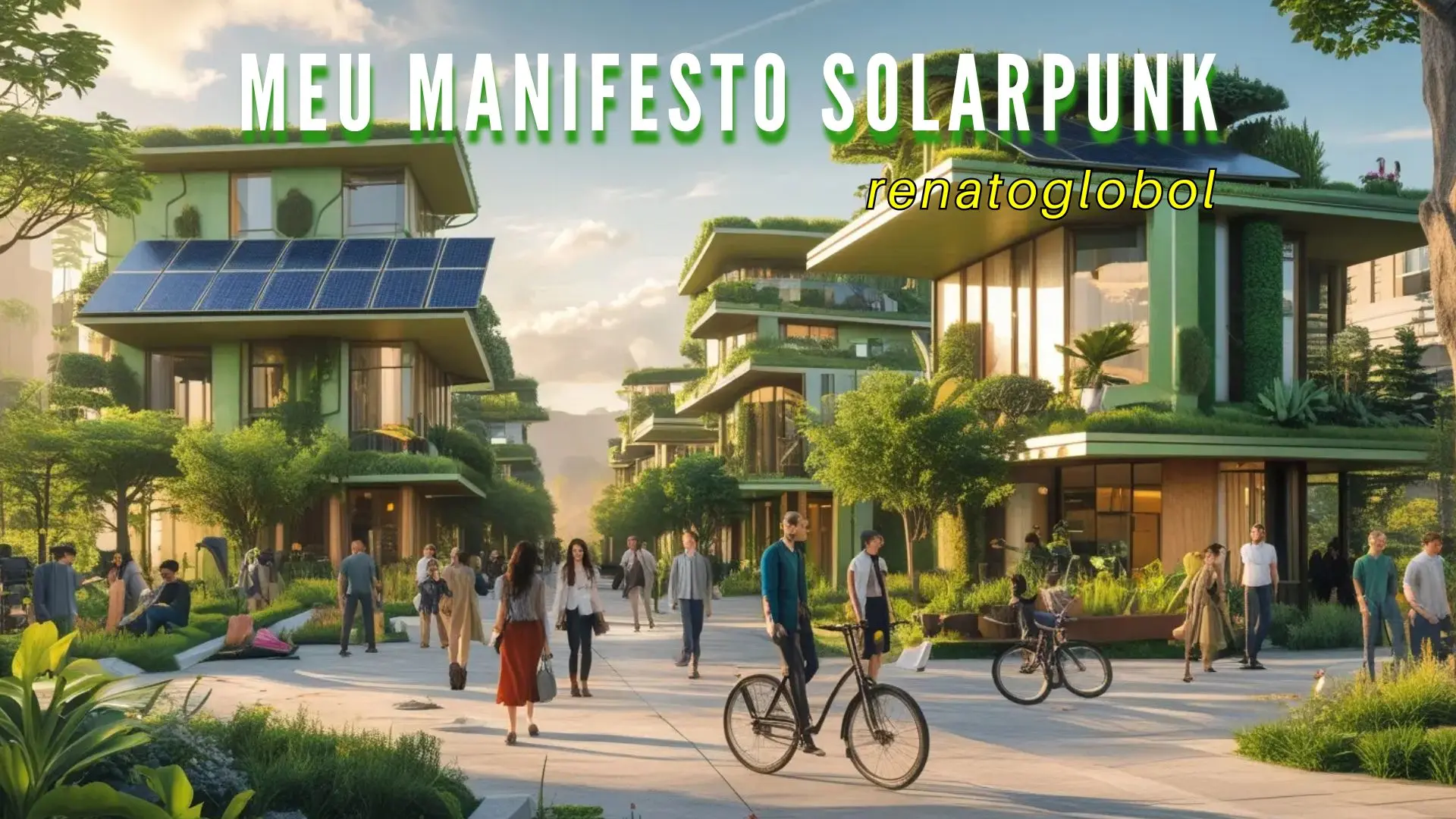 Manifesto SolarPunk: entre a fúria e a esperança, um grito contra o caos capitalista
